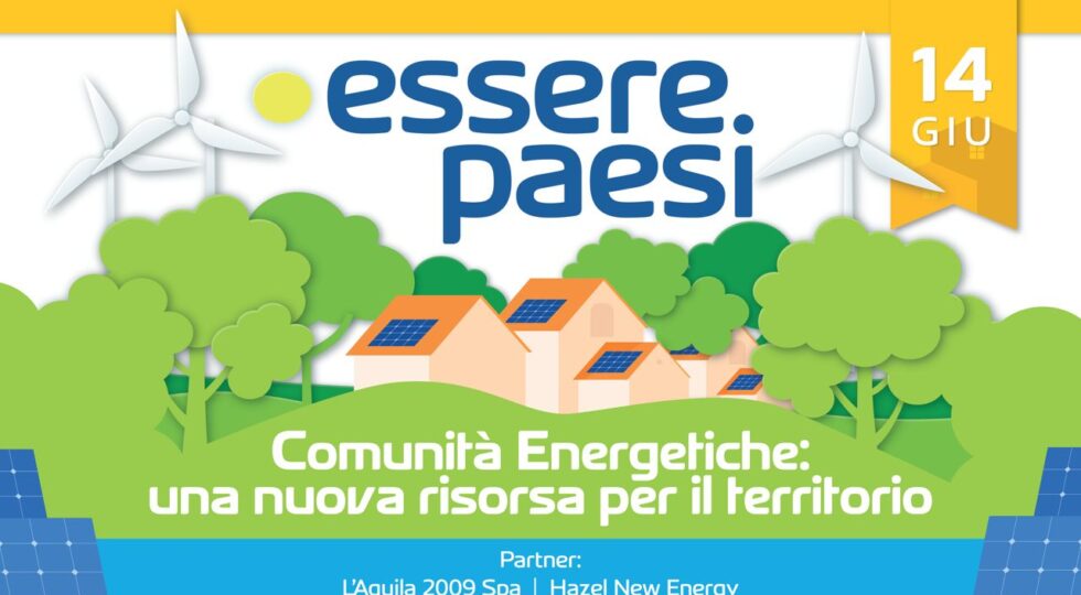 Essere Paesi, a L’Aquila l’incontro sulle comunità energetiche: il programma