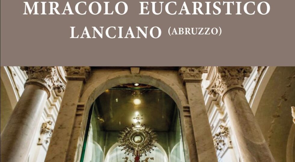 Turismo Religioso, parte il Tour dei Miracoli Eucaristici: prima tappa Lanciano