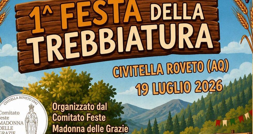 Civitella Roveto riscopre le proprie radici: il 19 luglio la Prima Festa della Trebbiatura