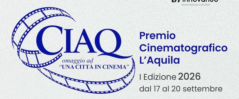 CiAq, al via il Premio Cinematografico L’Aquila