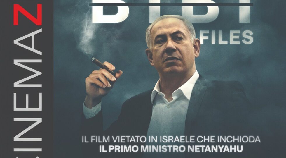 Domani al CinemaZeta dell’Aquila arriva “The Bibi Files”, il film vietato in Israele che inchioda Netanyahu